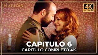 El Sultán | Capitulo 6 Completo (4K)