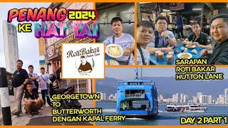 Geogetown to Butterworth dengan Bus dan Kapal Ferry Trip Penang-Hatyai 2024, Day 2 : cuma 2 Ringgit