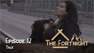 The Fortnight I Episode 12 I Talk  I LGBT Webseries