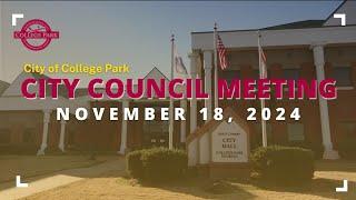 City of College Park - City Council Workshop and Meeting - November 18, 2024