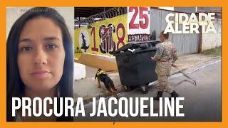 Caso Jacqueline: polícia investiga região onde cães farejadores sentiram o cheiro da empresária