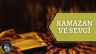 RAMAZAN VE SEVGİ