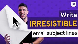 How to write irresistible email subject lines