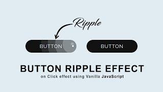 Button Ripple Effect Using CSS3 & JavaScript | Button Click Effect CSS Button Hover Effect CSS & JS
