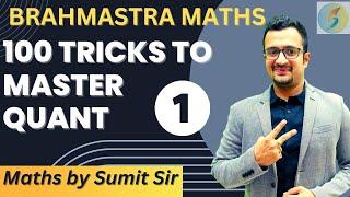 BRAMASTRA MATHS | 100 Tricks to Master Quant | Day-1 | Sumit Sir