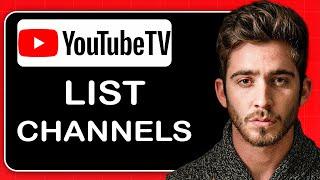 How to List Channels on YouTube TV