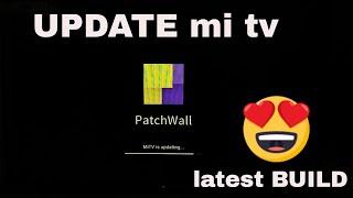 LATEST UPDATE mi TV || PATCHWALL &new features||