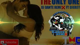 THE ONLY ONE (SLOWJAM) DJ DANTE REMIX FT DJ GREY TMC_DJS