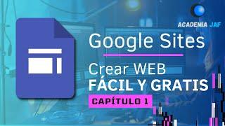 Crear una WEB fácil y gratis con Google Sites - Capítulo 1