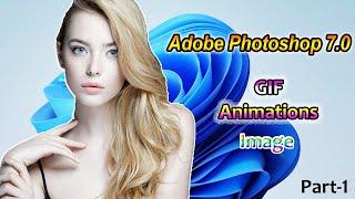 How To Photoshop 7 0 Creates GIF Animation Photo || ফটোশপ 7.0 GIF অ্যানিমেশন ফটো তৈরি করুন || 2023