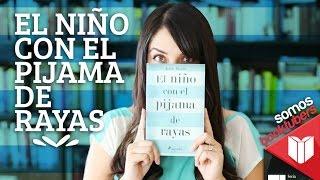 SOMOS BOOKTUBERS - EL NIÑO CON EL PIJAMA DE RAYAS