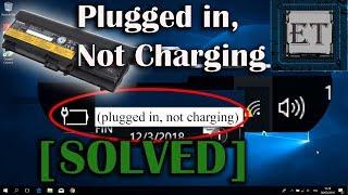 How to Fix Laptop Battery “Plugged in, Not Charging”