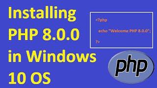 Installing PHP 8.0 in Windows 10 64BIT [2021] | PHP 8 | Config PHP.INI & Set PHP Path Variable