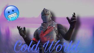 Fortnite highlights (cold world )