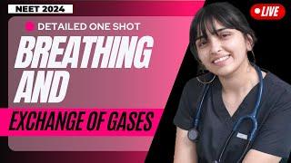 ONE SHOT- BREATHING AND EXCHANGE OF GASES [NEET 2024] Class 11 Comp NCERT