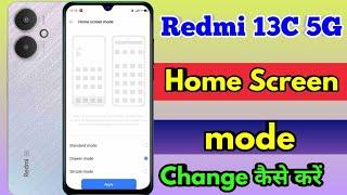 how to change home screen mode in redmi 13c 5g, redmi 13c 5g home screen setting