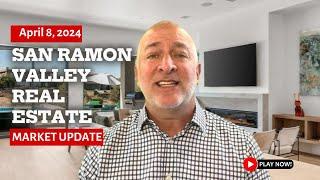 San Ramon Valley Market Update | April 8, 2024 | San Ramon Real Estate