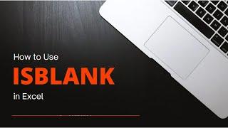 What is ISBLANK in Excel For and How to Use It