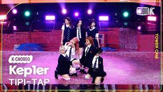 [K-Choreo Tower Cam 4K] 케플러 직캠 'TIPI-TAP' (Kep1er Choreography) l @MusicBank KBS 241122