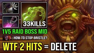 WTF 5300 HP BOSS MID 33Kills Max Nasal Goo 2 Hits Delete 1v5 Solo Mid Can't Stop Bristleback Dota 2