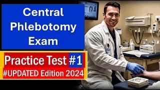 Central Phlebotomy Exam Practice Test 2024 Essential Questions Answers