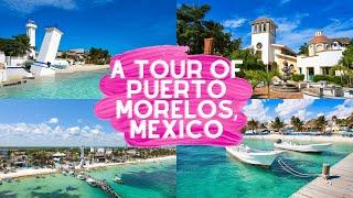 A Tour of Puerto Morelos, Mexico