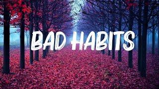 Ed Sheeran - Bad Habits (Lyrics) | DJ Snake, Justin Bieber,Ariana Grande,Justin Bieber,.. Lyrics 2