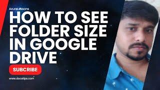 How to see folder/file size in Google Drive