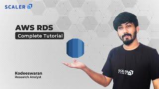 AWS RDS Tutorial for Beginners | Learn Amazon Relational Database Services | Scaler