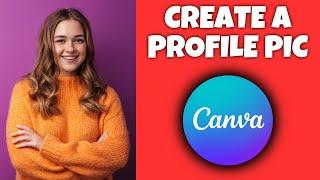 How To Create A YouTube Profile Picture In Canva | Canva Tutorial