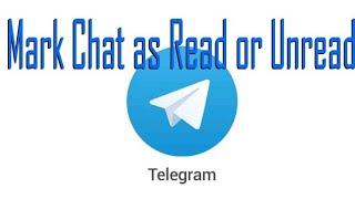 Telegram Mark Chat as Either Read or Unread