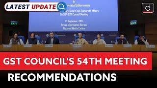 GST Council’s 54th Meeting Recommendations | Latest Update | Drishti IAS English