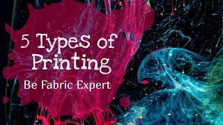 5 Types of Fabric Printing - Be Cloth Expert