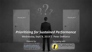 Prioritizing for Sustained Performance - Webinar by Peter DeMarco of Priority Thinking