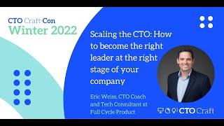 Talk: Scaling the CTO: How to become the right leader at the right stage of your company