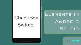 Switch and CheckBox in Android Studio