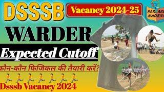 dsssb Jail WARDER Result Date || Physical Date ||  Expected Cutoff || Dsssb Vacancy 2024