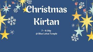 Christmas Kirtan from the Blue Lotus Temple