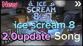【ICE SCREAM 8】2.0update New Song #icescream #rodsullivan #keplerians #evilnun#horrorgaming
