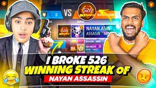 Finally Broke 526 Winning Streak  Nayan Assin Vs Aditech  भाई ग़ुस्सा होगया  || Free Fire Max