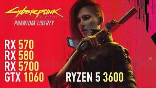Cyberpunk 2077: Phantom Liberty - RX 570 4GB | RX 580 | GTX 1060 | RX 5700 | Performance test