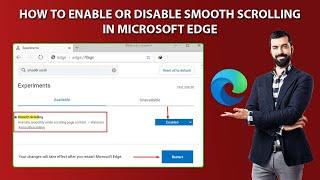 How to Enable Smooth Scrolling in Microsoft Edge | Enable or Disable Smooth Scrolling | Edge Browser