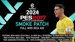 PES 2017 NEW SMOKE PATCH FULL MOD 2024 AIO