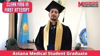 ASTANA MEDICAL UNIVERSITY KAZAKHSTAN | FMG Cleared in First Attempt | Dr. Wasif Wani.