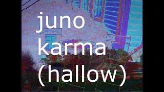 juno - karma (hallow)