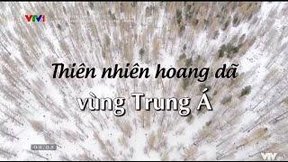 Thiên nhiên hoang dã vùng Trung Á - Tập 2 - Mùa đông của sói và dân du mục~ Mông Cổ & Tajikistan