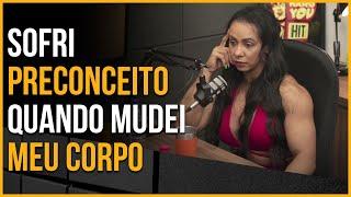 Sofri preconceito quando mudei meu corpo | Léia Rocha - AdamiCast