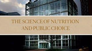 Cato Connects: The Science of Nutrition and Public Choice