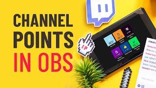 How to use Twitch Channel Points to CONTROL OBS with Better Points - Tutorial!