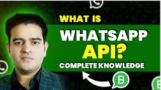 What is WhatsApp API? WhatsApp Marketing Complete Course 2024